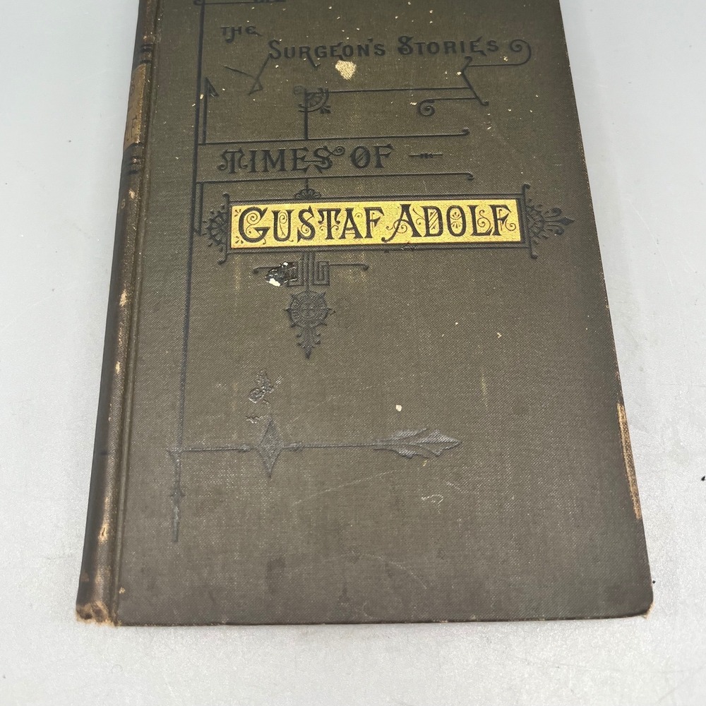 The Surgeon's Stories;‎ Times of Gustaf Adolf:1883 Z. Topelius